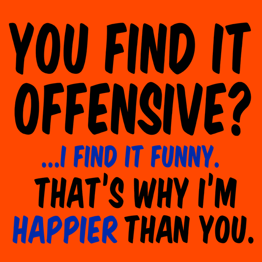 Happier Than You - Safety Yellow T-Shirt