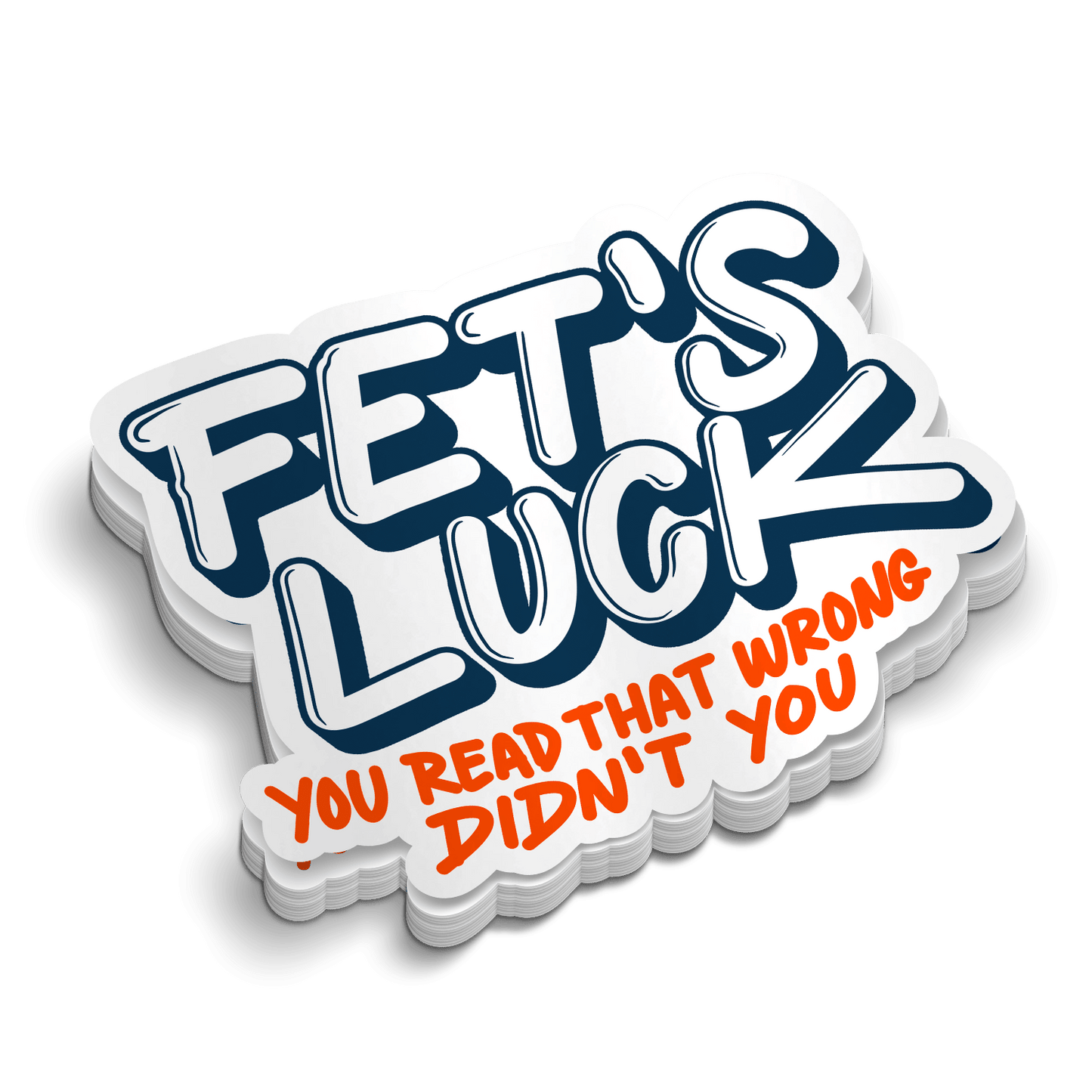 Fets Luck Hard Hat Sticker