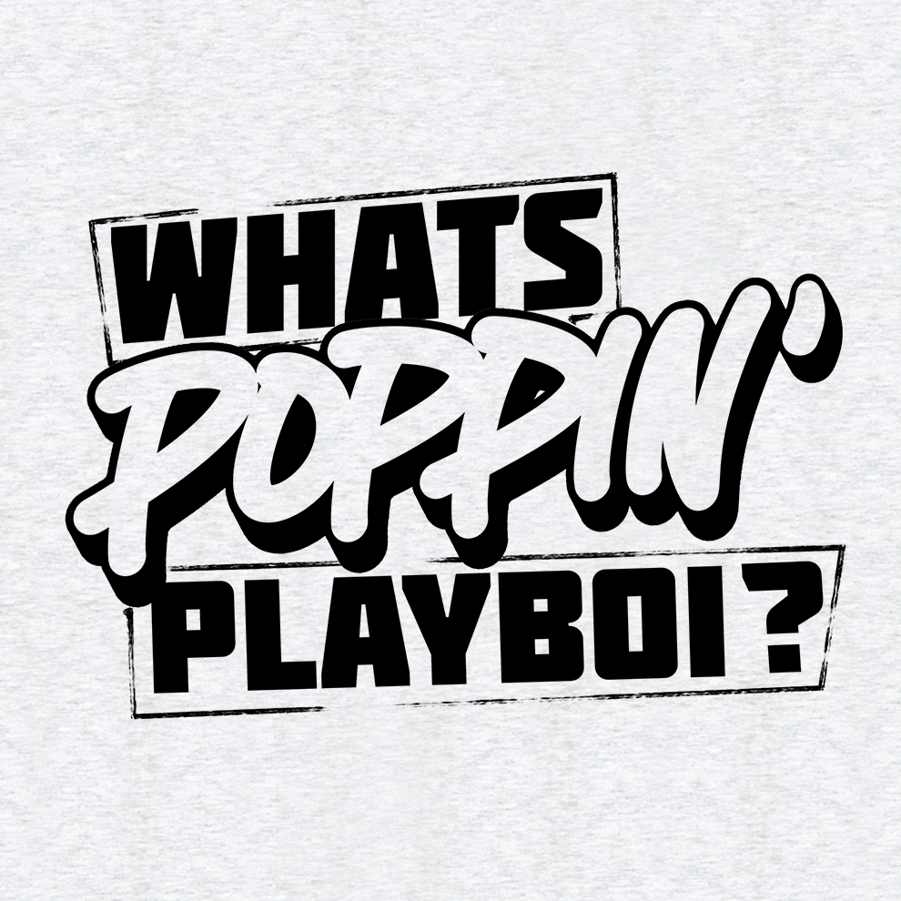 FunBucket Kustoms - What's Poppin' Playboi - T-Shirt
