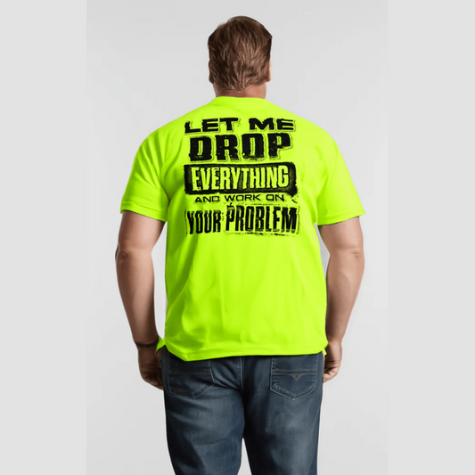 Drop Everything - Safety Yellow Pocket T-Shirt