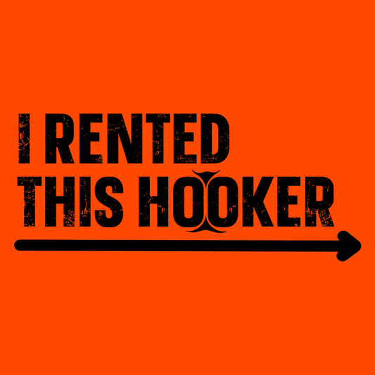 I Rented This Hooker - Safety Yellow Shirts