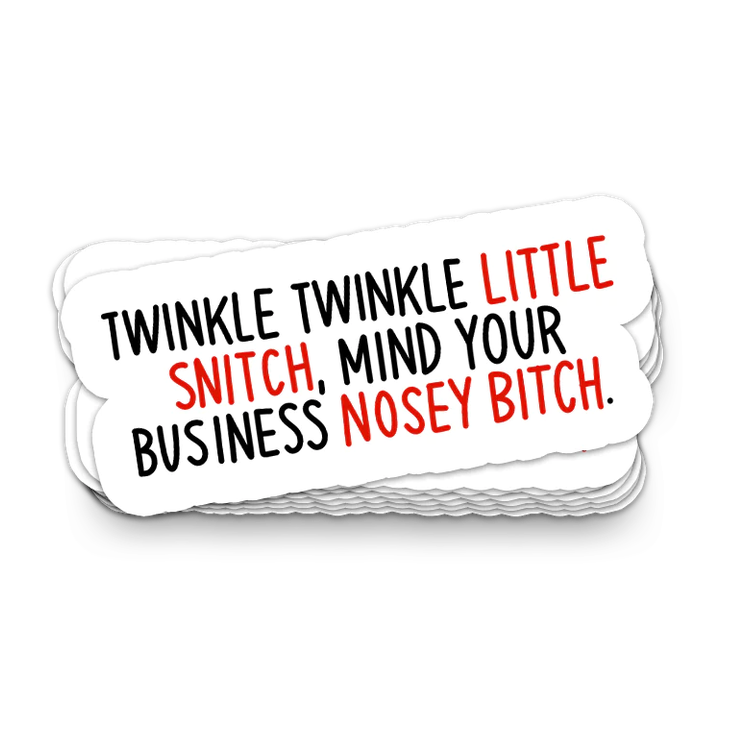 Mind Your Own Business - Funny Tumbler Stickers