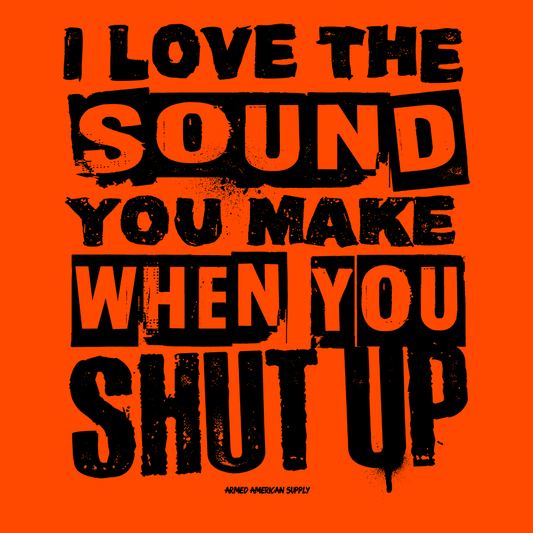 Shut Up - Safety Yellow T-Shirt