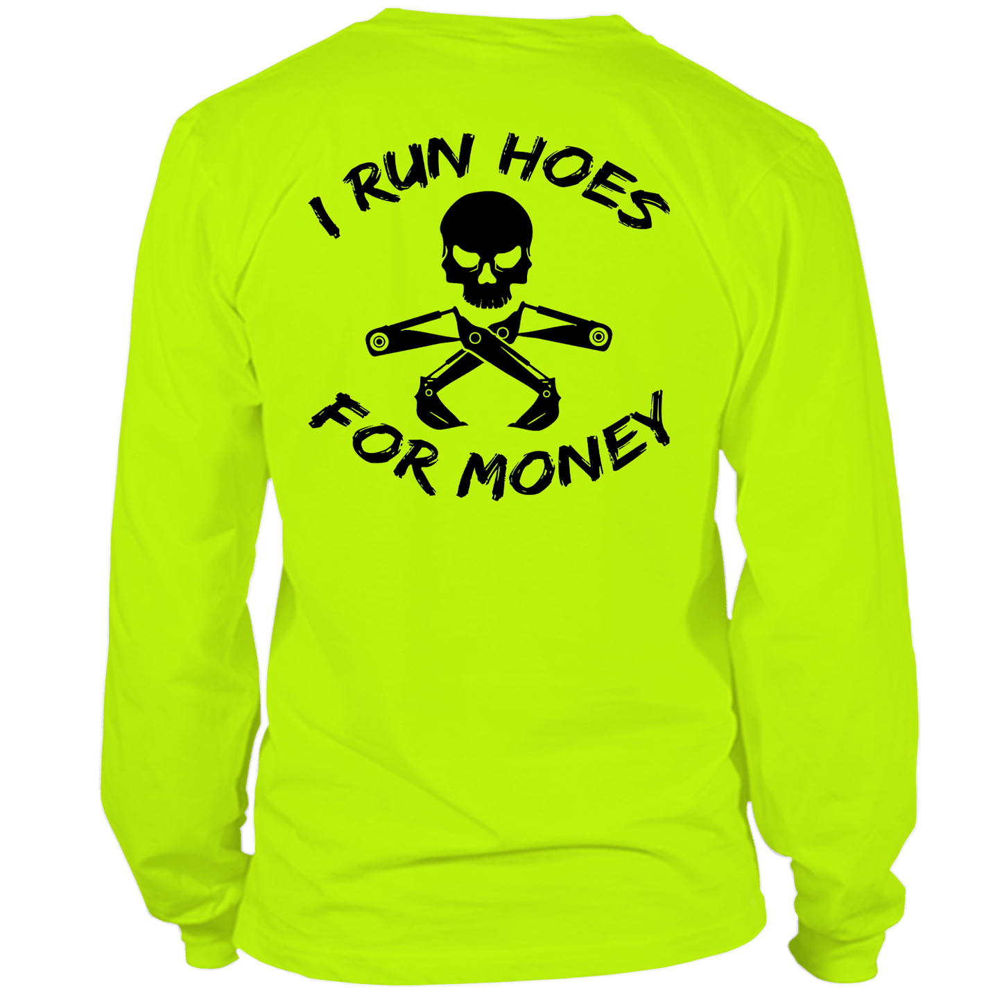 I Run Hoes - Long Sleeve T-Shirt