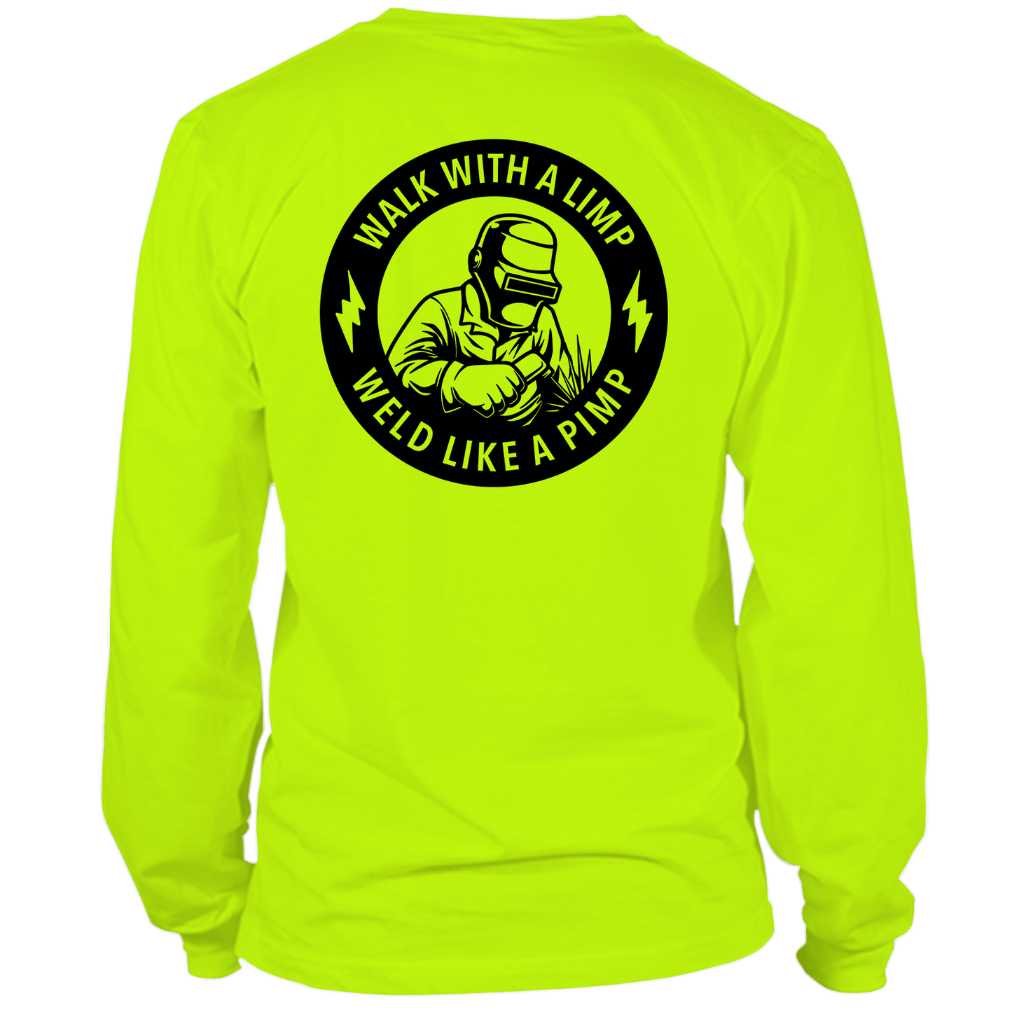 Weld Like a Pimp - Long Sleeve Hi-Vis T-Shirt