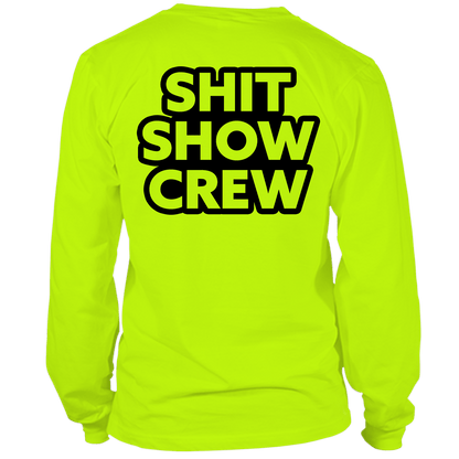 Shit Show Crew - Long Sleeve Hi-Vis T-Shirt