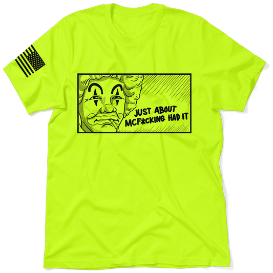 McF'in Had It - Safety Yellow T-Shirt