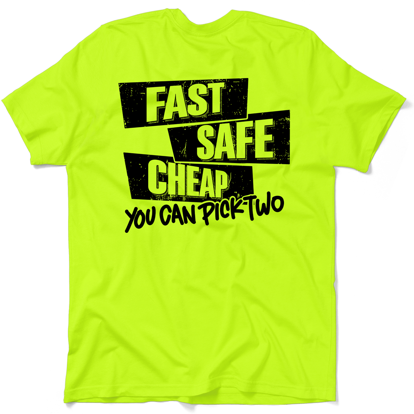 Fast Safe Cheap - Safety - Hi Vis T-Shirt