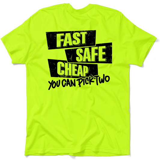 Fast Safe Cheap - Safety - Hi Vis T-Shirt
