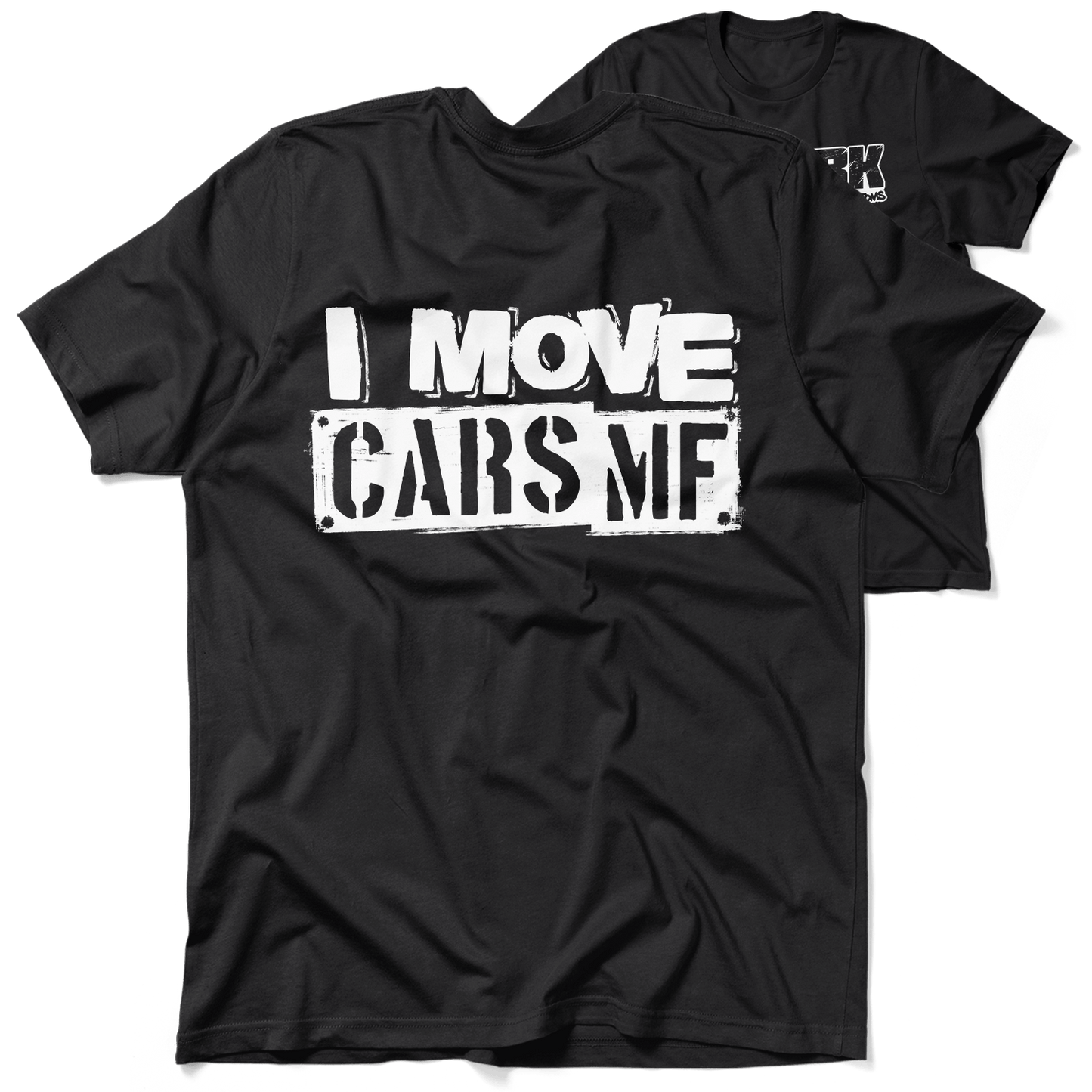 FunBucket Kustoms - I Move Cars - T-Shirt