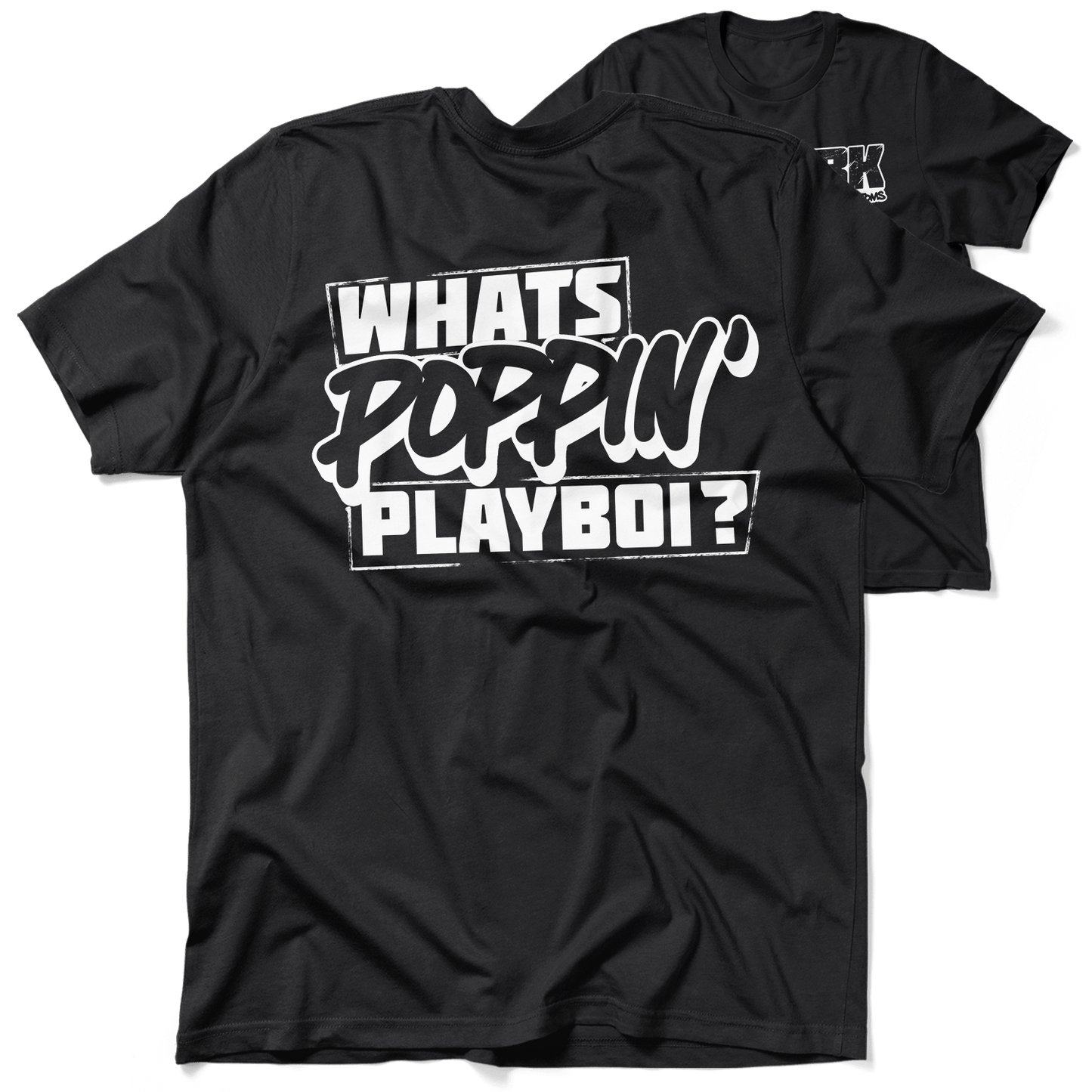 FunBucket Kustoms - What's Poppin' Playboi - T-Shirt