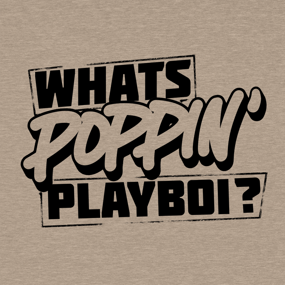 FunBucket Kustoms - What's Poppin' Playboi - T-Shirt