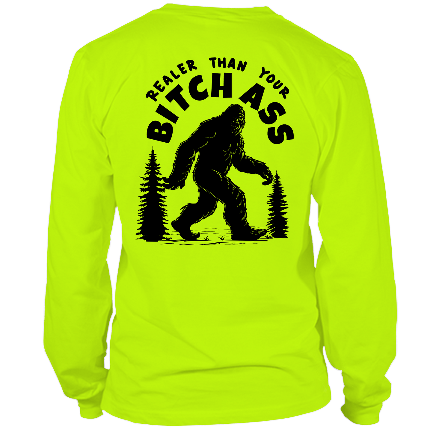 Realer Than You - Hi Vis Long Sleeve