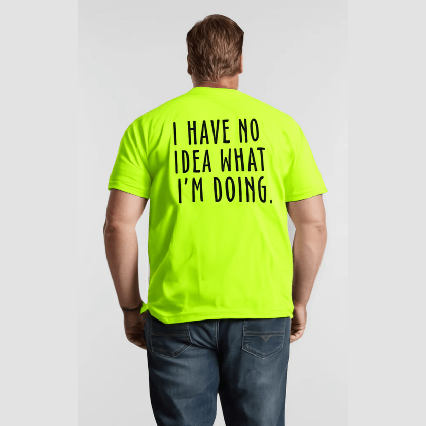 No Idea What I'm Doing - Safety Yellow Hi-Vis Pocket T-Shirt