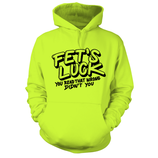 Fets Luck - Hi Vis Hoodie