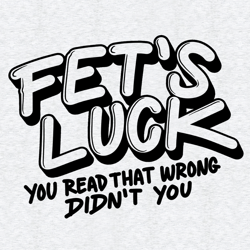 Fets Luck - Safety Yellow  T-Shirt