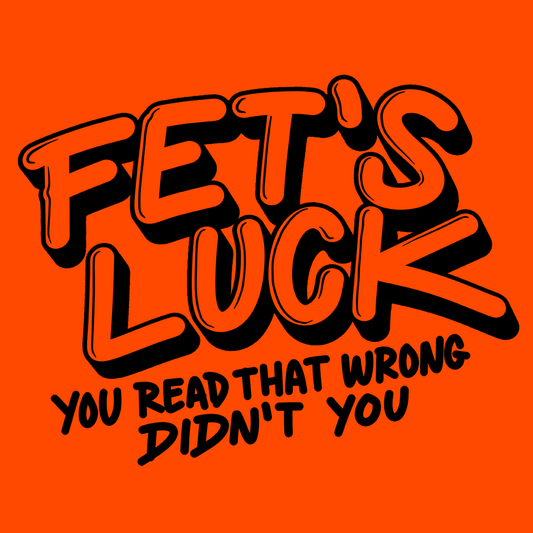 Fets Luck - Hi Vis Long Sleeve