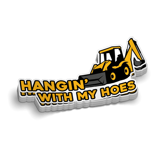 Hangin' With My Hoes - Hard Hat Decal