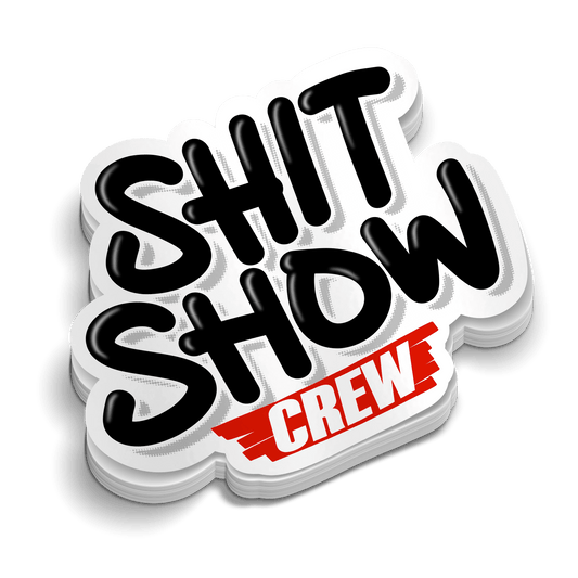 Shit Show Crew -  Hard Hat Decal