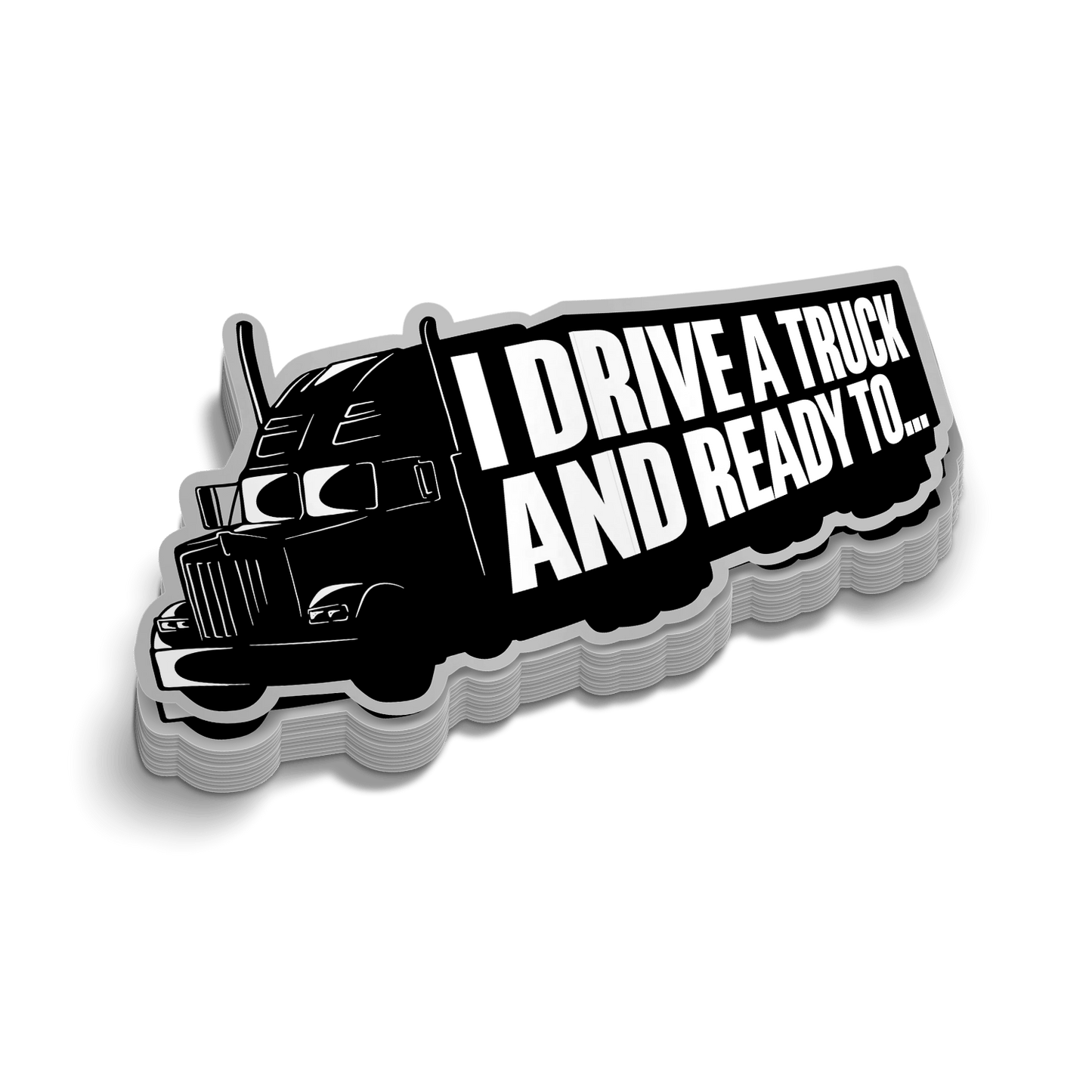 I Drive A Truck - Hard Hat Decal