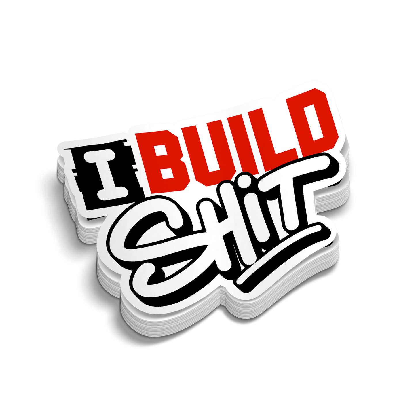 I Build Shit - Hard Hat Decal