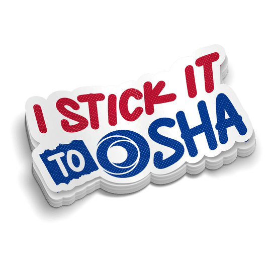 Stick It To Osha - Hard Hat Decal