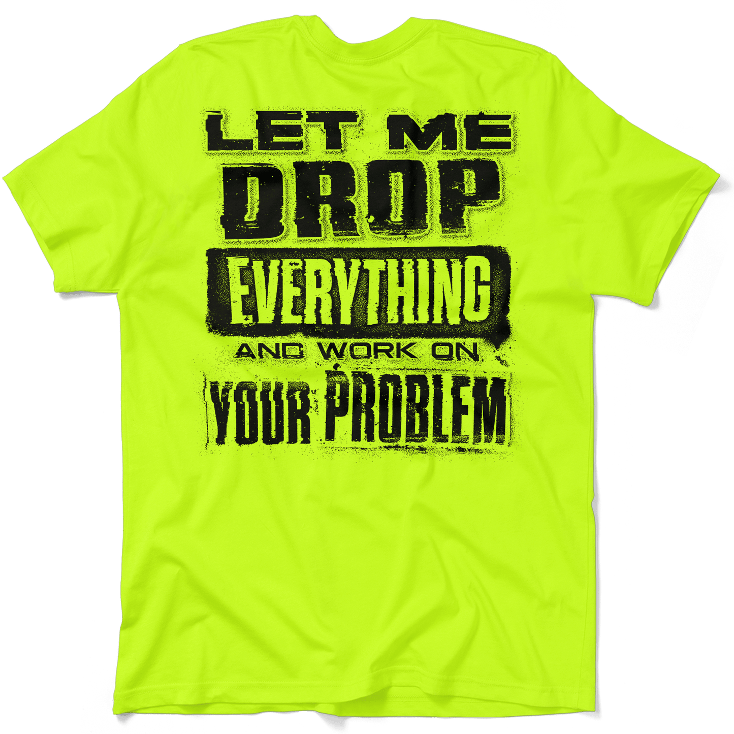 Drop Everything - Safety Yellow Pocket T-Shirt
