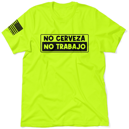 No Cerveza - Safety Yellow T-Shirt
