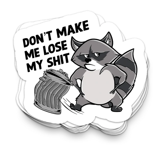 Don't Make Me - Funny Tumbler Stickers
