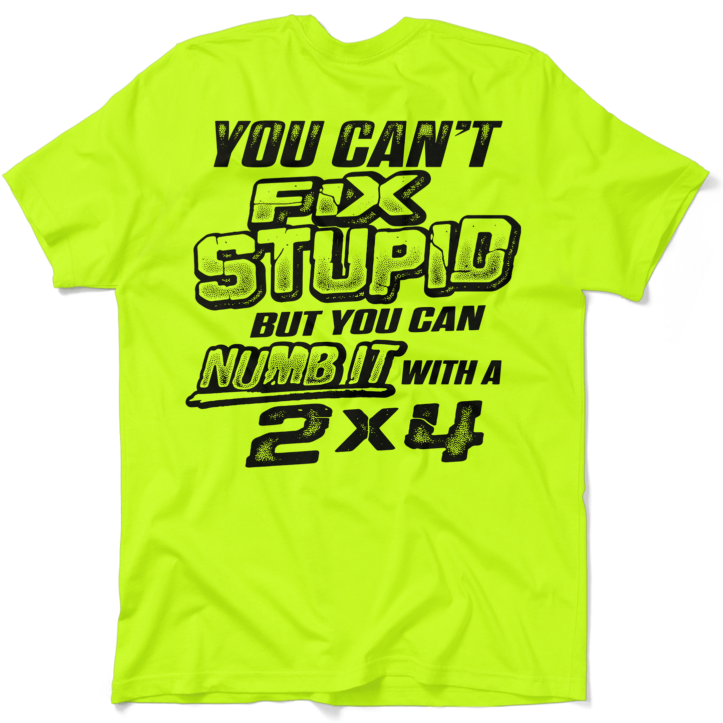 Stupid - Safety Yellow T-Shirt