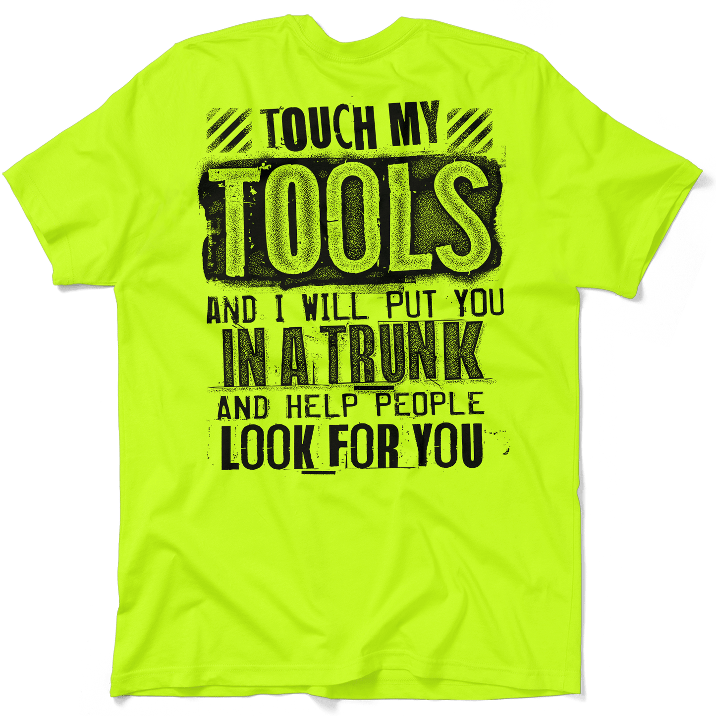 Touch My Tools - Safety Yellow T-Shirt