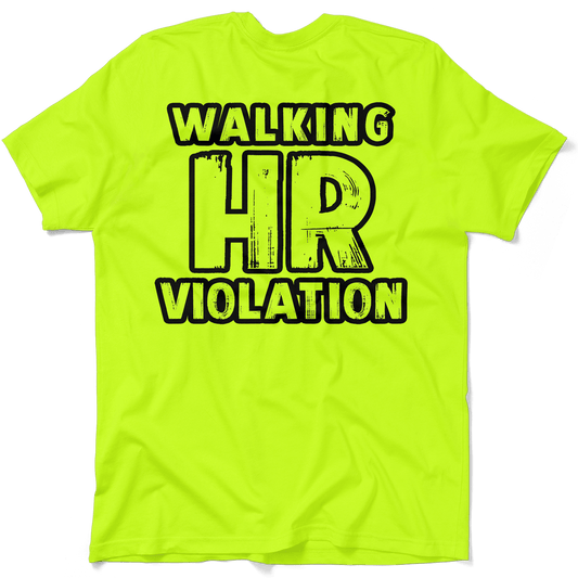 HR Violation - Safety Yellow T-Shirt