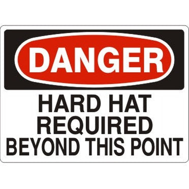 Danger - Hard hat Required Beyond This Point