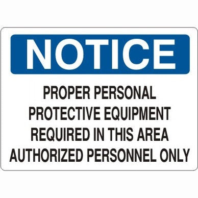 Notice - Proper Personal Protective Equipment Required Beyond This Point